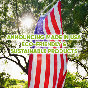 Announcing Made in USA Eco-friendly & Sustainable Products!